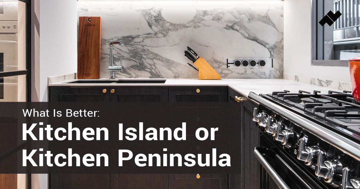 What Is Better: Kitchen Island or Kitchen Peninsula?